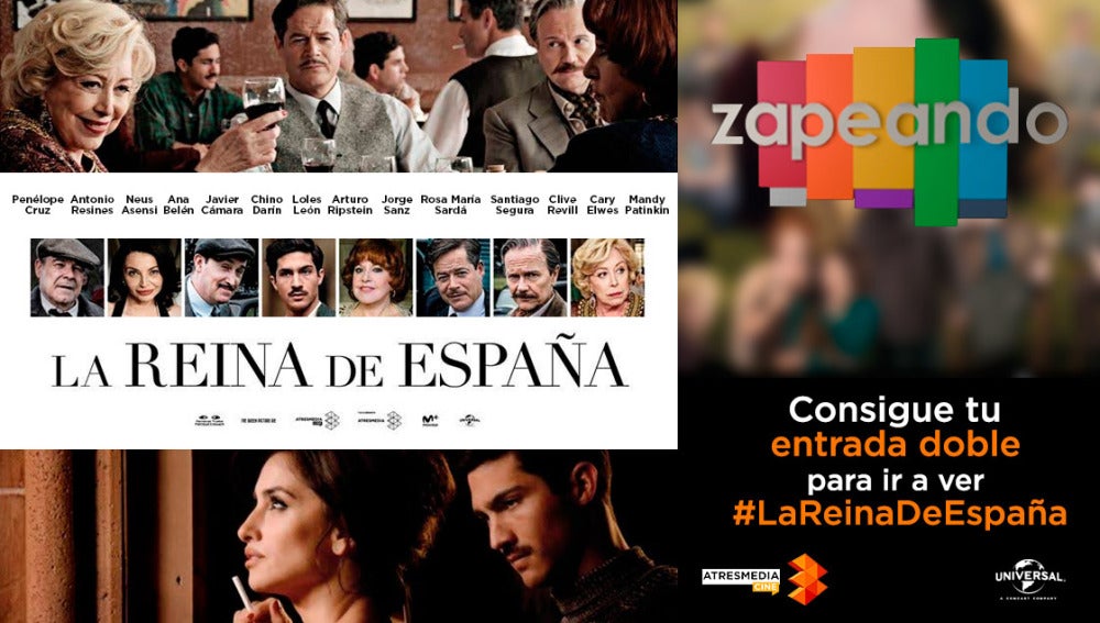 Zapeando te invita al cine: Consigue tu entrada doble para ir a ver 'La Reina De España'