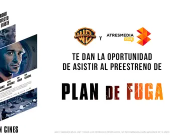 Ven al preestreno de Plan de Fuga Ven al preestreno de Plan de Fuga